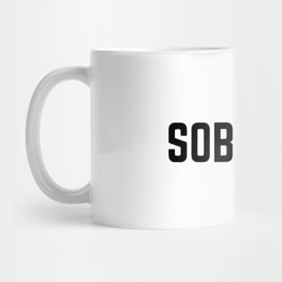 SOBER AF - Blk Font Mug